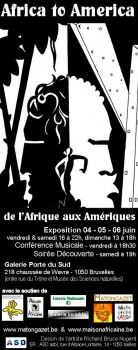 «Africa to America» @ Galerie Porte du Sud, Brussel, België (Juni 2010)