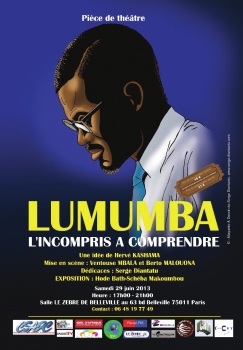 «Lumumba - L’incompris à comprendre» @ Le Zèbre, Paris, France (Juin 2013)